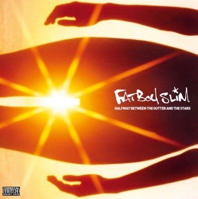 Fatboy Slim | Halfway Between The Gutter And The Stars