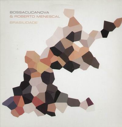 Bossacucanova & Roberto Menescal | Brasilidade (2001)