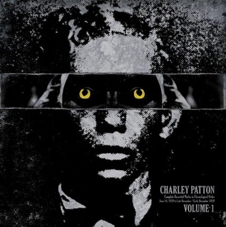 Charley Patton | Volume 1 Complete recorded works in chronological order