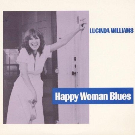 Lucinda Williams | Happy Woman Blues (1990)