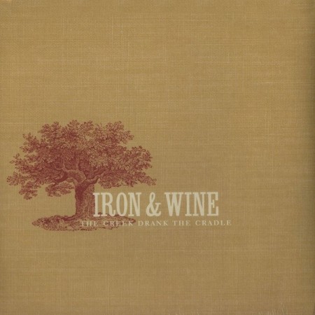 Iron And Wine | The Creek Drank The Cradle (2002)