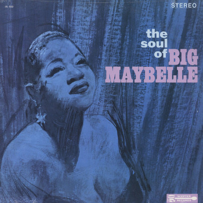 Big Maybelle | The Soul Of Big Maybelle