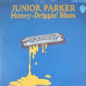 Junior Parker | Honey-Drippin’ Blues (sealed) (1969)